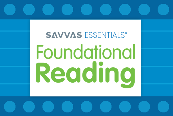 Savvas Essentials Foundational Reading